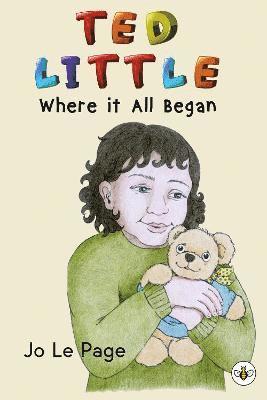 Jo Le Page - Ted Little - Where it All Began, Häftad