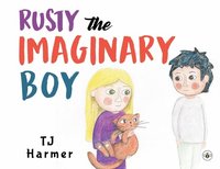 bokomslag Rusty The Imaginary Boy