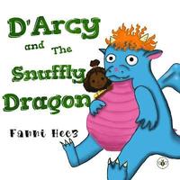 bokomslag D'Arcy and The Snuffly Dragon