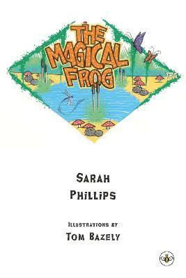 Sarah Phillips - Magical Frog, Häftad