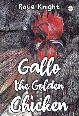 Gallo the Golden Chicken 1