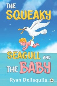 bokomslag Squeaky Seagull and The Baby