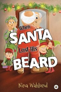 bokomslag When Santa Lost His Beard