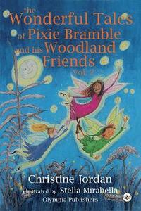 bokomslag The Wonderful Tales of Pixie Bramble and his Woodland Friends Vol 2
