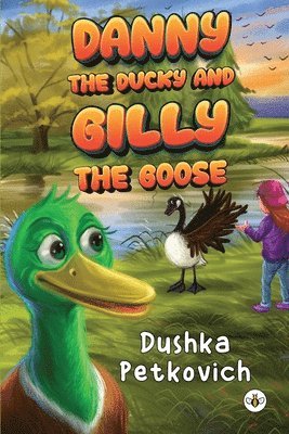 Danny the Ducky and Gilly the Goose 1