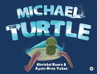 bokomslag Michael the Turtle