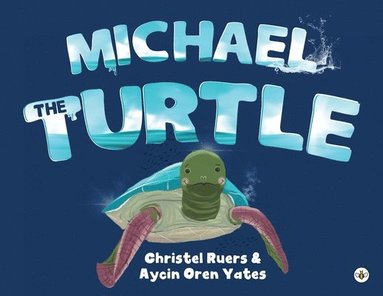 bokomslag Michael the Turtle