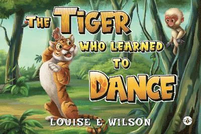 The Tiger Who Learned To Dance 1