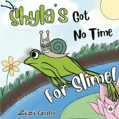 bokomslag Shyla's Got No Time For Slime!