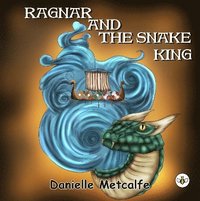 bokomslag Ragnar and The Snake King