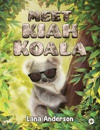 bokomslag Meet Kiah Koala