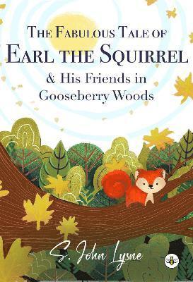 bokomslag Fabulous Tale of Earl the Squirrel and his Friends in Gooseberry Woods