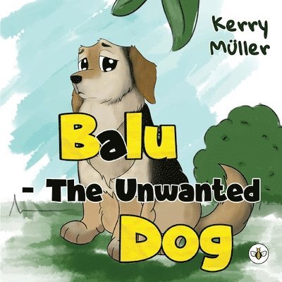 Balu - The Unwanted Dog 1