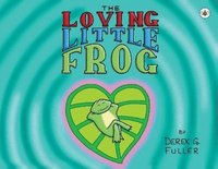 bokomslag The Loving Little Frog