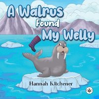 bokomslag Walrus Found My Welly