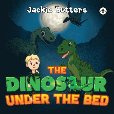 Jackie Butters - Dinosaur Under the Bed, Häftad