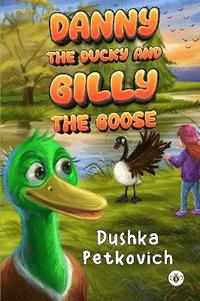bokomslag Danny the Ducky and Gilly the Goose