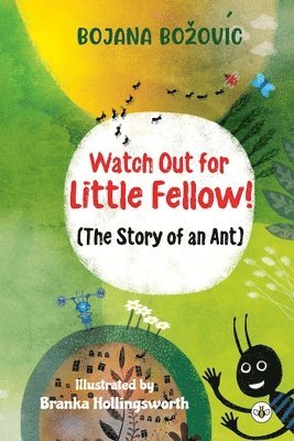 bokomslag Watch Out for Little Fellow! (The Story of an Ant)