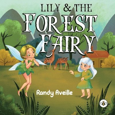 R. Efrain Aveille, R Efrain Aveille - Lily & the Forest Fairy, Häftad