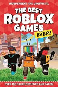 bokomslag The Best Roblox Games Ever (Independent & Unofficial)