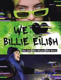 bokomslag We Love Billie Eilish