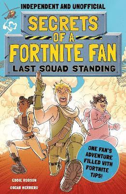 bokomslag Secrets of a Fortnite Fan: Last Squad Standing (Independent & Unofficial)