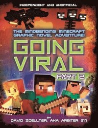 bokomslag Going Viral Part 2: Minecraft Graphic Novel (Independent & Unofficial): The Conclusion to the Mindbending Graphic Novel Adventure!