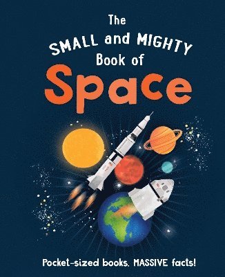 Mike Goldsmith - Small and Mighty Book of Space, Inbunden