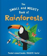 bokomslag The Small and Mighty Book of Rainforests