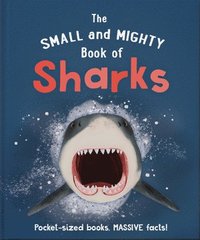 bokomslag The Small and Mighty Book of Sharks: Pocket-Sized Books, Massive Facts!