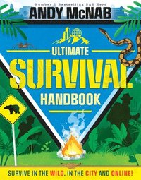 bokomslag Andy McNab Ultimate Survival Handbook: Survive in the Wild, in the City and Online!