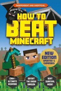 bokomslag How to Beat Minecraft: Extended Edition: Independent and Unofficial