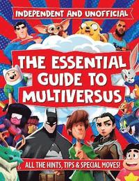 bokomslag The Essential Guide to Multiversus