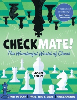 John Foley - Checkmate!: The Young Player's Complete Guide to Chess, Inbunden