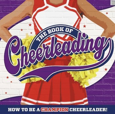 Kris Hirschmann - The Book of Cheerleading, Häftad