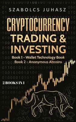Szabolcs Juhasz - Cryptocurrency Trading & Investing, Inbunden