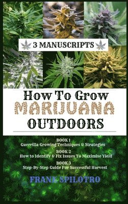 How to Grow Marijuana Outdoors 1