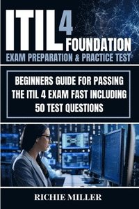 bokomslag ITIL 4 Foundation Exam Preparation & Practice Test