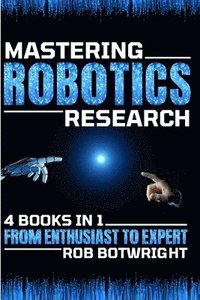 bokomslag Mastering Robotics Research