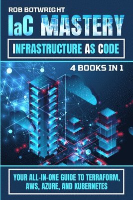 Rob Botwright - IaC Mastery, Häftad