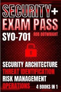 bokomslag Security+ Exam Pass: Security Architecture, Threat Identification, Risk Management, Operations