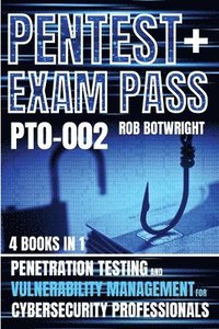 bokomslag Pentest+ Exam Pass: Penetration Testing And Vulnerability Management For Cybersecurity Professionals