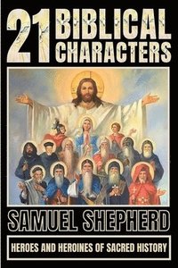 bokomslag 21 Biblical Characters