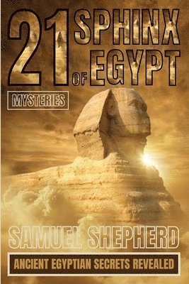 bokomslag 21 Sphinx of Egypt Mysteries