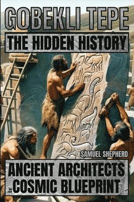 Samuel Shepherd - Gobekli Tepe, Häftad