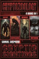 Cryptozoology: Bigfoot, Chupacabra, Wendigo & Mothman 1