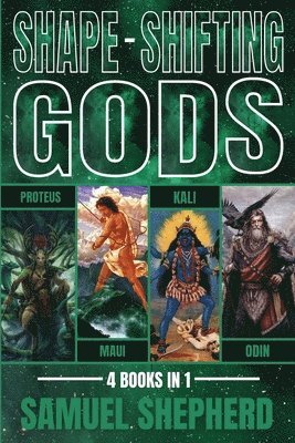 Samuel Shepherd - Shape-Shifting Gods, Häftad
