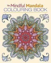 bokomslag The Mindful Mandala Colouring Book
