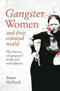 bokomslag Gangster Women and Their Criminal World