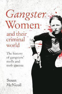 bokomslag Gangster Women and Their Criminal World